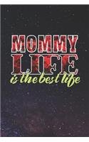 Mommy Life Is The Best Life: Family life Grandma Mom love marriage friendship parenting wedding divorce Memory dating Journal Blank Lined Note Book Gift