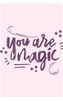 You Are Magic