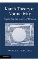 Kant's Theory of Normativity: Exploring the Space of Reason(627)