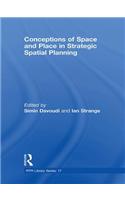 Conceptions of Space and Place in Strategic Spatial Planning