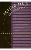 Acting Out: The Workbook
