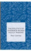 Politics of Evidence-Based Policy Making