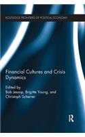 Financial Cultures and Crisis Dynamics