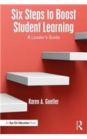 Six Steps to Boost Student Learning: A Leader's Guide