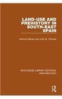 Land-Use and Prehistory in South-East Spain
