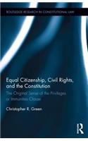 Equal Citizenship, Civil Rights, and the Constitution