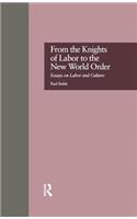 From the Knights of Labor to the New World Order