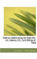 Address Delivered by the Right REV. J.W. Colenso, D.D., Lord Bishop of Natal