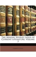 The Mining World Index of Current Literature, Volume 3