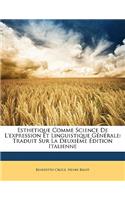 Esthetique Comme Science De L'expression Et Linguistique Générale