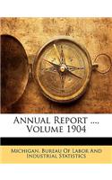 Annual Report ..., Volume 1904