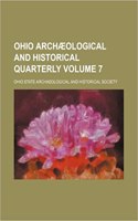 Ohio Archaeological and Historical Quarterly Volume 7: (English)