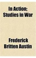 In Action; Studies in War