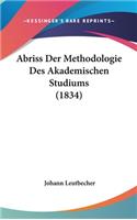 Abriss Der Methodologie Des Akademischen Studiums (1834)