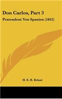 Don Carlos, Part 3: Pratendent Von Spanien (1842)