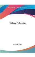 Talks on Pedagogics