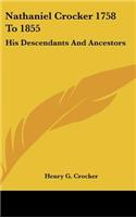 Nathaniel Crocker 1758 To 1855