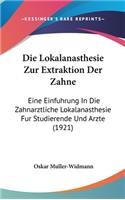 Die Lokalanasthesie Zur Extraktion Der Zahne