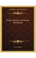 Psycho-Therapy And Psychic Phenomena