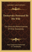 Dostoevsky Portrayed By His Wife