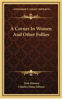 A Corner in Women and Other Follies