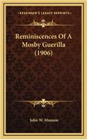 Reminiscences Of A Mosby Guerilla (1906)