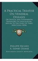 A Practical Treatise On Venereal Diseases