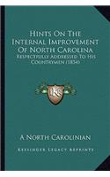 Hints On The Internal Improvement Of North Carolina