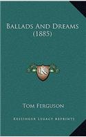 Ballads and Dreams (1885)