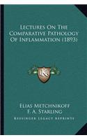 Lectures on the Comparative Pathology of Inflammation (1893)