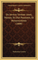 De Invicta Veritate Anni, Mensis, Et Diei Passionis, Et Resurrectionis (1668)