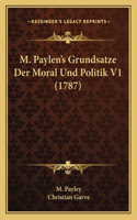 M. Paylen's Grundsatze Der Moral Und Politik V1 (1787)