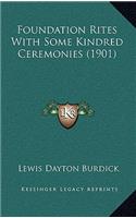 Foundation Rites With Some Kindred Ceremonies (1901)