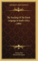 The Teaching Of The Dutch Language In South Africa (1904)
