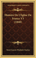 Histoire de L'Eglise de France V3 (1848)