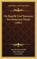 Die Begriffe Und Theorieen Der Modernen Physik (1901)