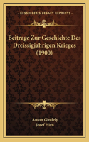 Beitrage Zur Geschichte Des Dreissigjahrigen Krieges (1900)