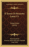 Il Tesoro Di Brunetto Latini V1