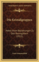 Die Kristallgruppen
