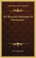 The Theocratic Philosophy Of Freemasonry