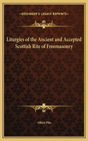 Liturgies of the Ancient and Accepted Scottish Rite of Freemasonry: (English)