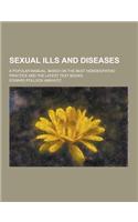 Sexual Ills and Diseases; A Popular Manual, Based on the Best Homoeopathic Practice and the Latest Text Books