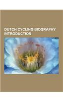 Dutch Cycling Biography Introduction: Jan Bos, Leon Van Bon, Harm Jansen, Peter Schep, Jans Koerts, Bart Brentjens, Hennie Stamsnijder, Willy Kanis, C(English)