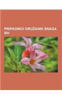 Pripadnici Oru Anih Snaga Rh: Ante Gotovina, Matko Kakarigi, Mate Arlija Daid A, Rudolf Pere In, Ante Atlak, Ivan Korade, Janko Bobetko, Martin Pege