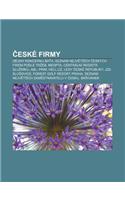 Eske Firmy: D Jiny Koncernu Ba A, Seznam Nejv T Ich Eskych Firem Podle Tr Eb, Meopta, Centralni Registr Dlu Nik, Abl, Prim, Hell.Cz(Czech)