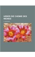 Ueber Die Chemie Des Weines