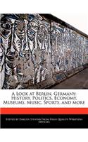 A Look at Berlin, Germany