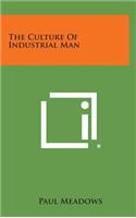 The Culture of Industrial Man