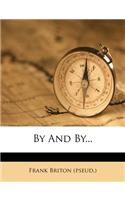 By and By...: (English)