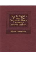 How to Right a Wrong